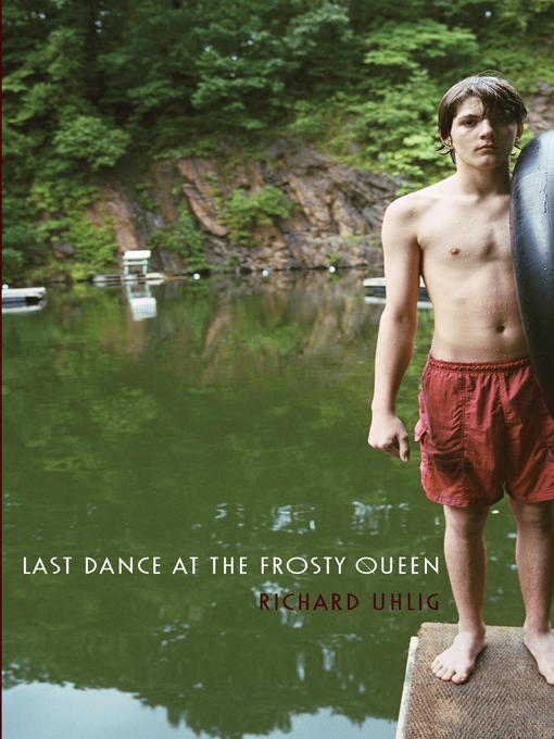 Title details for Last Dance at the Frosty Queen by Richard Uhlig - Available